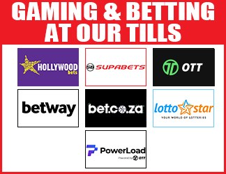 Gaming and betting at our tills — Hollywoodbets, Supabets, OTT, betway, bet.co.za, LottoStar, PowerLoad