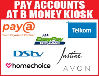Pay accounts at B Money Kiosk — PayAt, Telkom, EasyPay, DSTV, Justine, homechoice, Avon